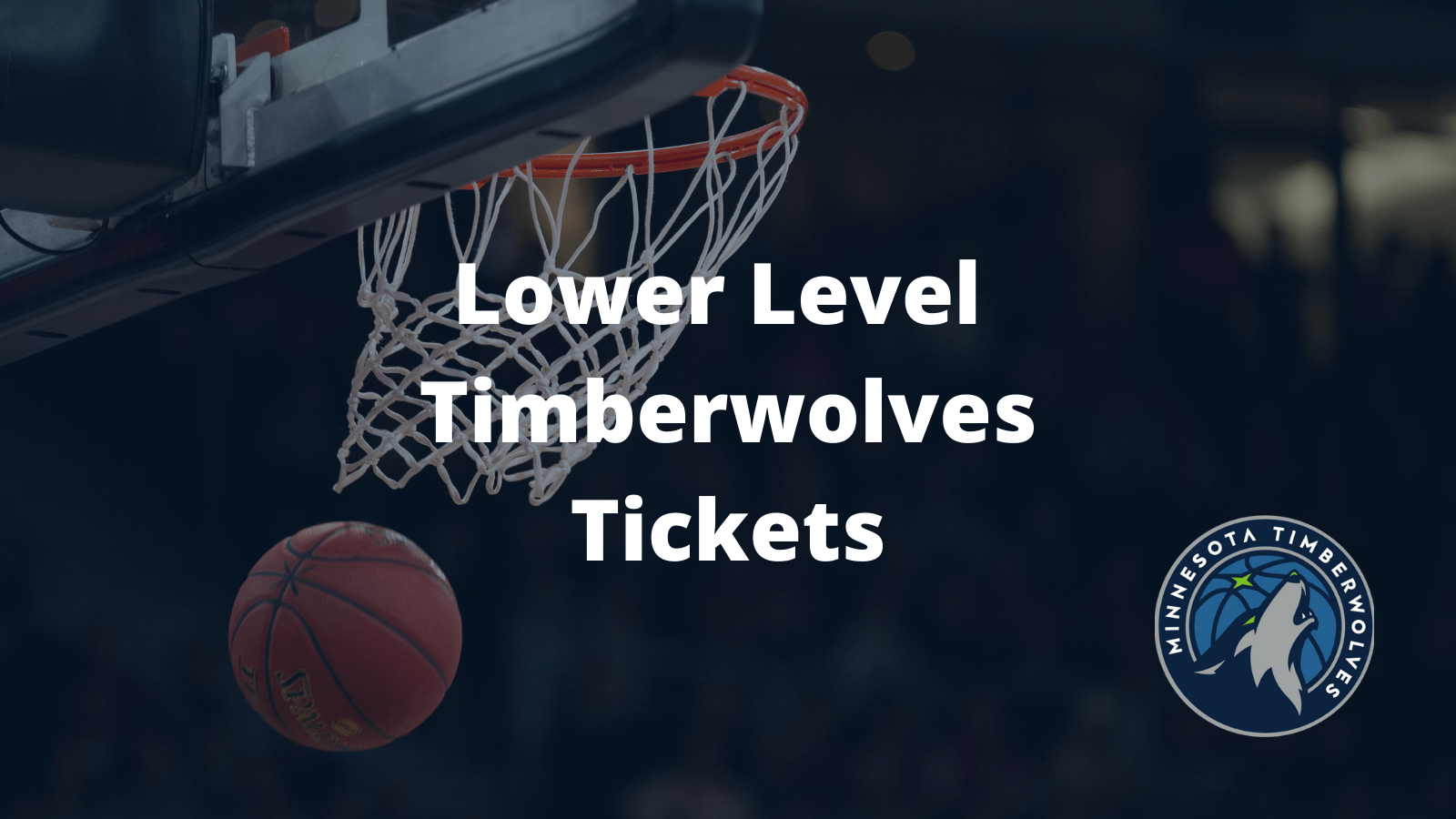 Lower Level Timberwolves Tickets